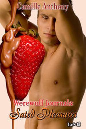 Sated Pleasures by Camille Anthony