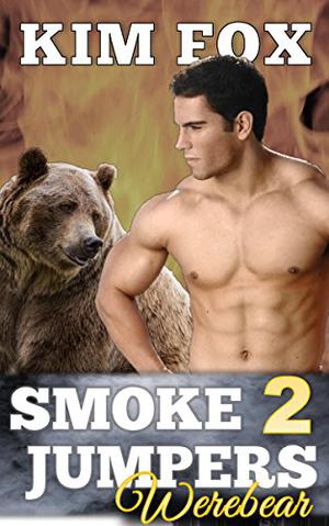 Smokejumpers Werebear 2: Beckett and Amanda (Smokejumpers: Werebear #2)