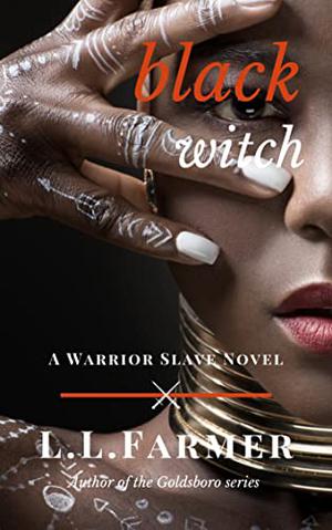 Black Witch (Warrior Slave #4)
