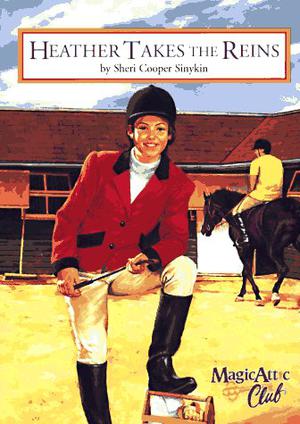 Heather Takes the Reins (Magic Attic Club #11)