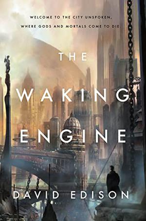 The Waking Engine by David Edison