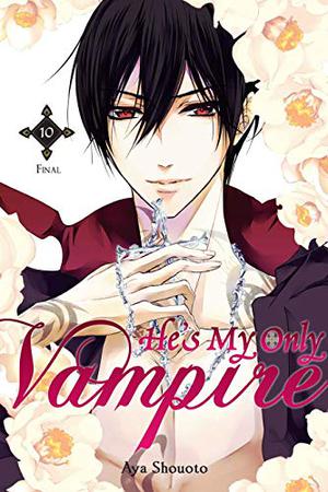 純血＋彼氏 10 [Junketsu + Kareshi 10] (He's My Only Vampire #10)
