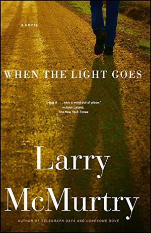 When the Light Goes by Larry McMurtry