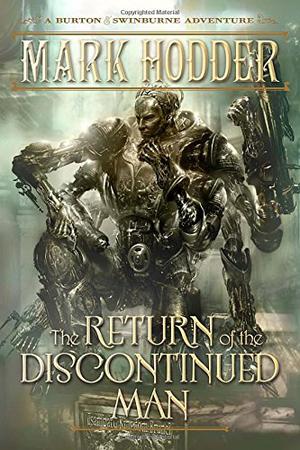 The Return of the Discontinued Man (Burton & Swinburne #5)