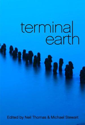 Terminal Earth by Neil Thomas, Desmond Warzel, Simon Hood, Mark Romasko, John Atkinson, Robert Long, Neil Coghlan, Jamie McNabb, Barry Pomeroy, Eric Ian Steele