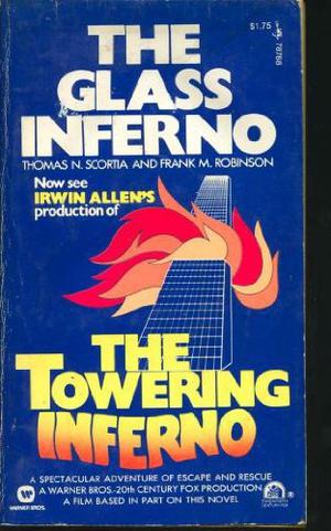 The Glass Inferno by Thomas N. Scortia, Frank M. Robinson