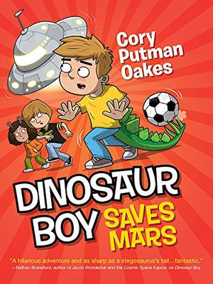 Dinosaur Boy Saves Mars (Dinosaur Boy #2)