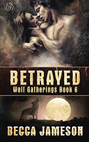 Betrayed by Becca Jameson