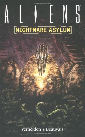 Aliens: Nightmare Asylum by Mark Verheiden, Denis Beauvais