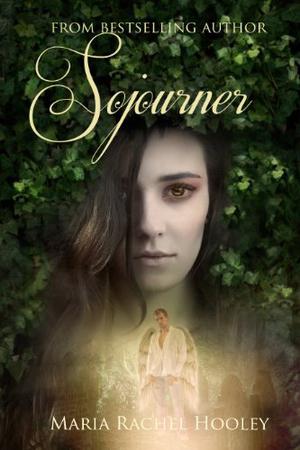 Sojourner by Maria Rachel Hooley