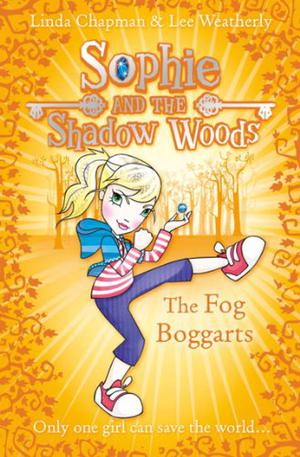 The Fog Boggarts (Sophie and the Shadow Woods #4)
