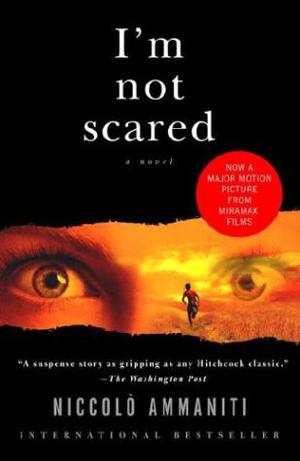 I'm Not Scared by Niccolò Ammaniti