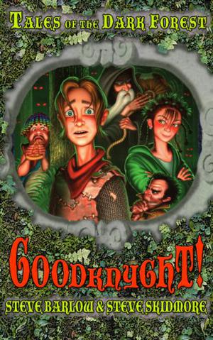 Goodknyght! (Tales of the Dark Forest #1)