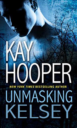 Unmasking Kelsey by Kay Hooper