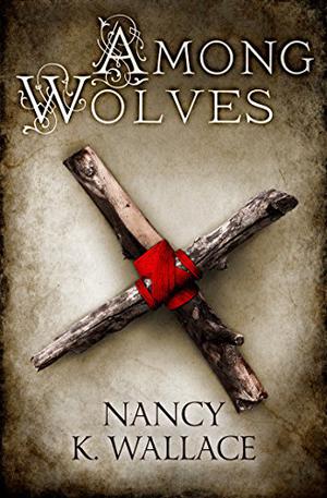 Among Wolves (Wolves of Llisé #1)