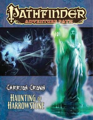 Pathfinder Adventure Path #43: The Haunting of Harrowstone (Carrion Crown #1)