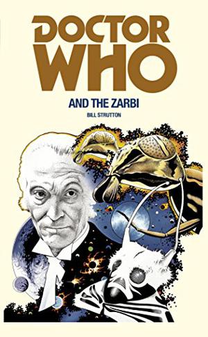 Doctor Who and the Zarbi (Doctor Who Novelisations #13)
