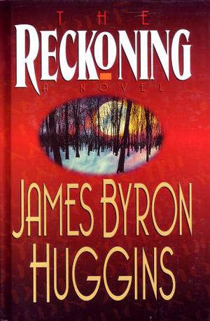 The Reckoning by James Byron Huggins