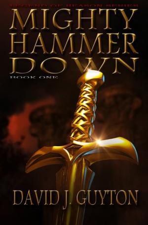 Mighty Hammer Down by David J. Guyton