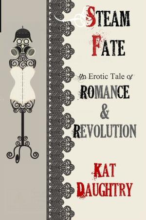 Steamfate by Kat Daughtry