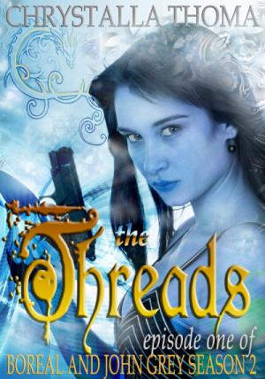 The Threads (Boreal and John Grey, Season 2 #1)