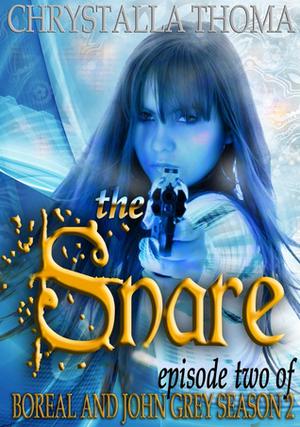 The Snare (Boreal and John Grey, Season 2 #2)
