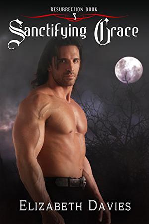 Sanctifying Grace (Resurrection #3)