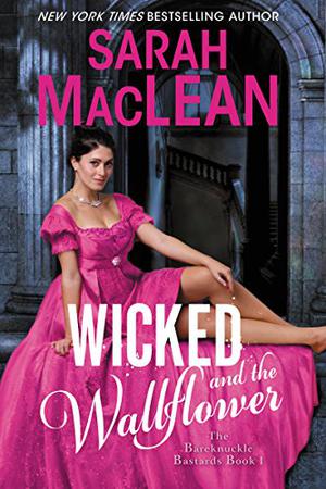 Wicked and the Wallflower (The Bareknuckle Bastards #1)