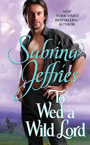 To Wed a Wild Lord by Sabrina Jeffries