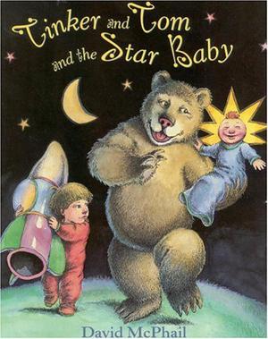 Tinker and Tom and the Star Baby by David McPhail