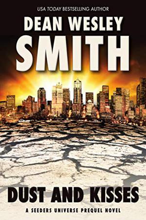 Dust and Kisses (Seeders Universe #1)