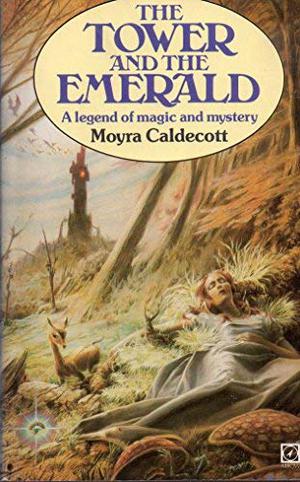 The Tower and the Emerald by Moyra Caldecott