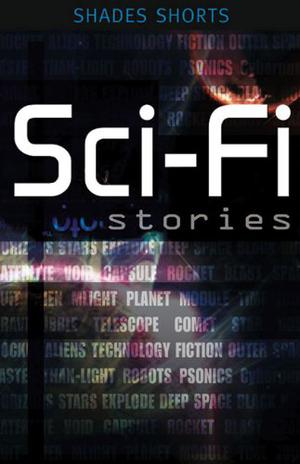 Sci-Fi Stories by Mary Chapman, Alan Durant, David Orme, Gillian Philip