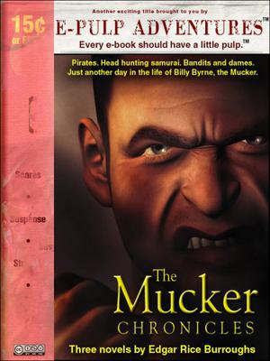 The Mucker Series: The Mucker, The Return of the Mucker, The Oakdale Affair (Mucker #1-3)
