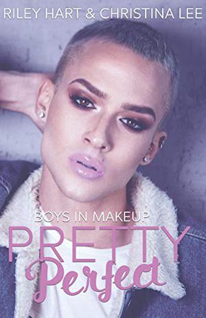 Pretty Perfect (Boys in Makeup #1)