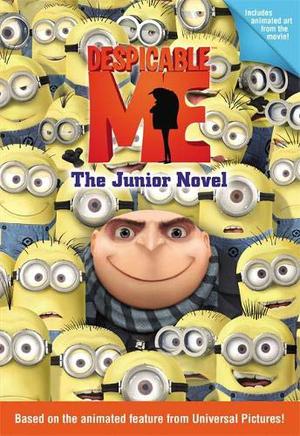 Despicable Me: The Junior Novel by Annie Auerbach, Annie Auerbacj