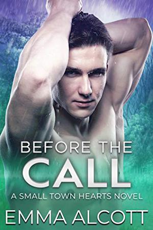 Before the Call (Small Town Hearts #2)