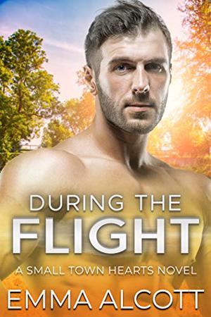 During the Flight (Small Town Hearts #3)