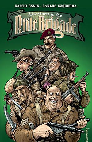 Adventures in the Rifle Brigade by Garth Ennis