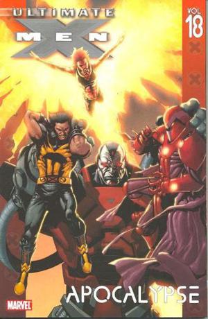 Ultimate X-Men, Vol. 18: Apocalypse (Ultimate X-Men Collected Editions #18)