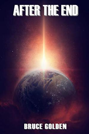 After The End by Bruce Golden