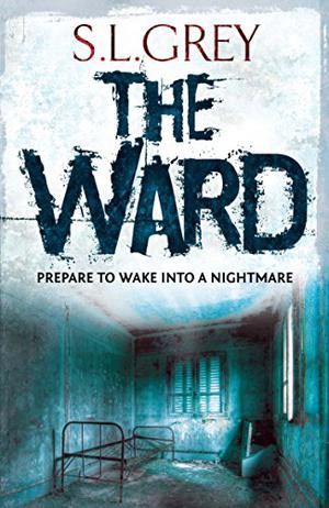 The Ward by S.L. Grey