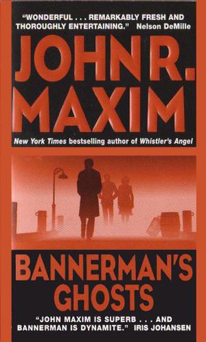 Bannerman's Ghosts by John R. Maxim