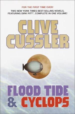 Flood Tide & Cyclops  (Dirk Pitt, #14, #8) by Clive Cussler