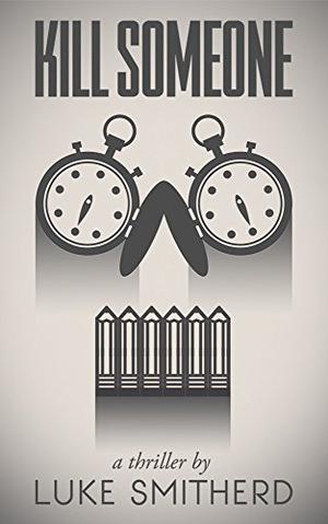 Kill Someone by Luke Smitherd, Matt Addis