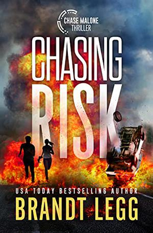 Chasing Risk by Brandt Legg