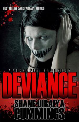Apocrypha Sequence: Deviance by Shane Jiraiya Cummings