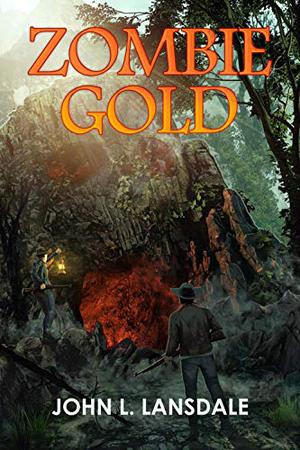 Zombie Gold by John L. Lansdale