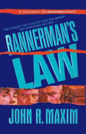 Bannerman's Law by John R. Maxim