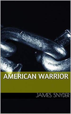 American Warrior by James Snyder